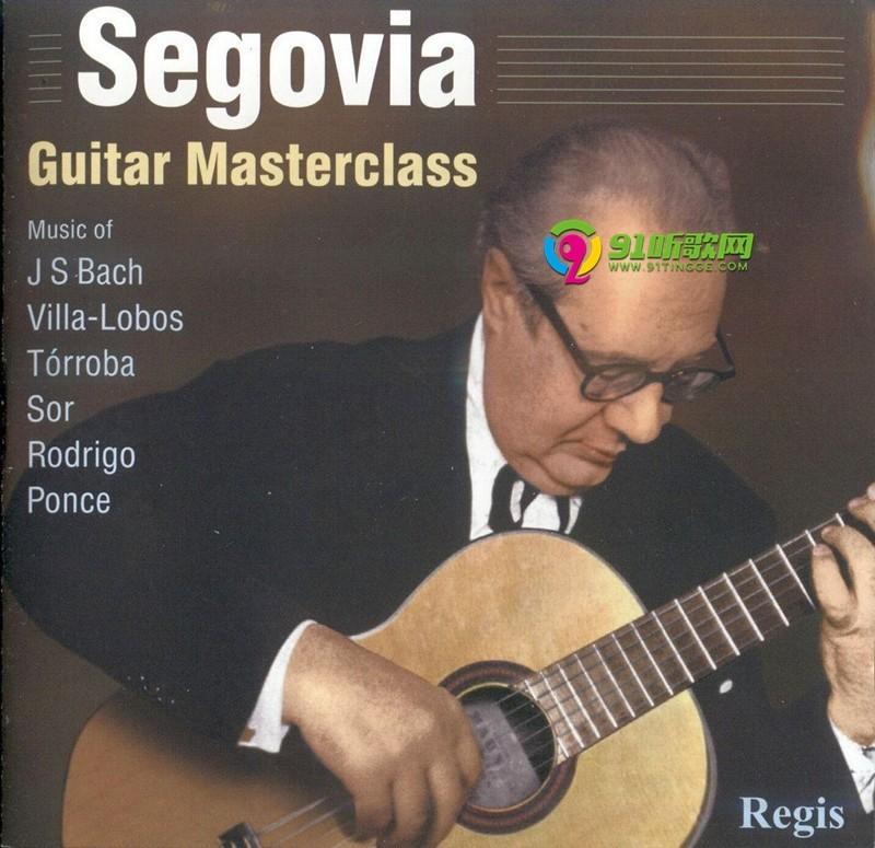 guitar masterclass 演奏家:andres segovia 专辑风格:古典音乐,吉他